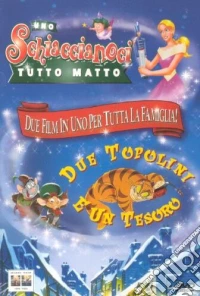 Schiaccianoci Tutto Matto (Uno) / Due Topolini E Un Tesoro dvd