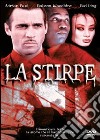 Stirpe (La) dvd