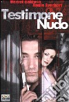 Testimone Nudo dvd