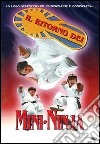 Ritorno Dei Mini Ninja (Il) dvd