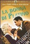 Donna Di Platino (La) dvd