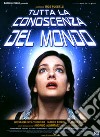 Tutta La Conoscenza Del Mondo dvd