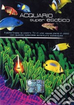 Acquario Super Esotico dvd