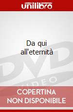 Da qui all'eternità dvd