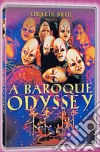 Cirque du Soleil. A Baroque Odyssey dvd