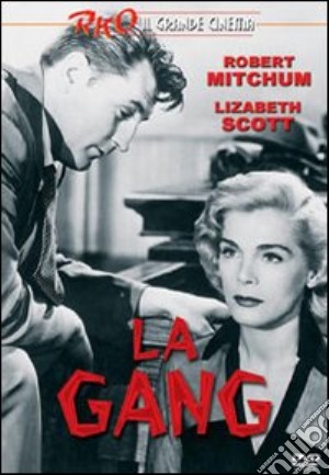 Gang (La) film in dvd di John Cromwell