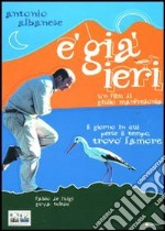 E' Gia' Ieri dvd