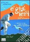 E' Gia' Ieri dvd