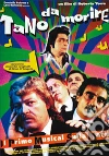 Tano Da Morire film in dvd di Roberta Torre