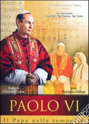Paolo VI film in dvd di Fabrizio Costa