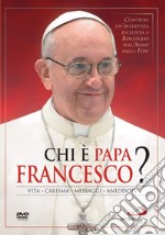 Chi E' Papa Francesco? dvd