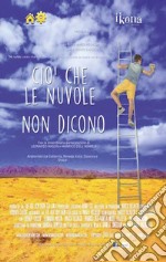 Cio' Che Le Nuvole Non Dicono dvd