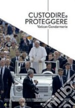 Custodire E Proteggere - Vatican Gendarmerie dvd