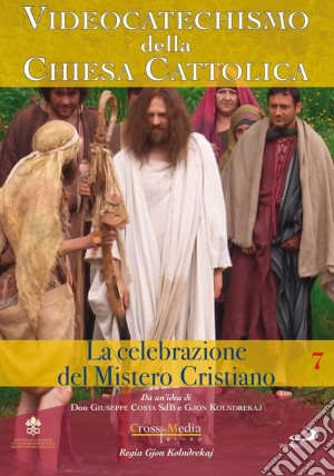 Videocatechismo #07 - Celebrazione Del Mistero Cristiano #01 film in dvd di Gjon Kolndrekaj