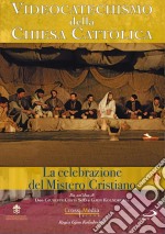 Videocatechismo #08 - Celebrazione Del Mistero Cristiano #02 dvd