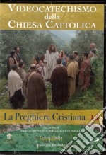 Videocatechismo #14 - La Preghiera Cristiana #01  dvd