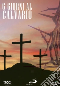 6 Giorni Al Calvario dvd