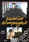 Cattive Compagnie dvd