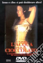 Come L'Acqua Per Il Cioccolato dvd