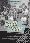 Bulli E Pupe: Storia Sentimentale Degli Anni 50 film in dvd di Steve Della Casa Chiara Ronchini