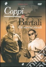 Coppi E Bartali - Gli Eterni Rivali dvd