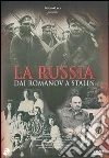 Russia Dai Romanov A Stalin (La) film in dvd di Leonardo Tiberi