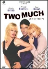 Two Much - Uno Di Troppo dvd