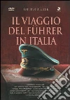 Viaggio Del Fuhrer In Italia (Il) film in dvd di Leonardo Tiberi