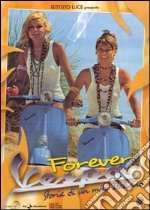 Forever Vespa - Storia Di Un Mito Italiano dvd