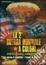 Seconda Guerra Mondiale A Colori (La) - Vista Dagli Americani - Verso Il Conflitto / Fronti Di Guerra dvd