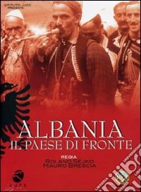 Albania - Il Paese Di Fronte dvd