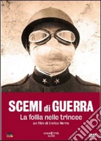 Scemi Di Guerra - La Follia Nelle Trincee dvd