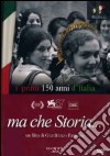 Ma Che Storia ... film in dvd di Gianfranco Pannone