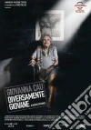 Giovanna Cau - Diversamente Giovane film in dvd di Marco Spagnoli