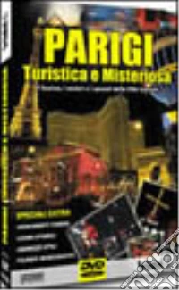 Parigi turistica e misteriosa dvd