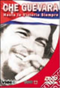 Che Guevara. Hasta la victoria siempre dvd
