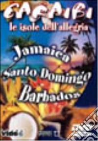 Caraibi. Le isole dell'allegria. Jamaica, Santo Domingo, Barbados dvd
