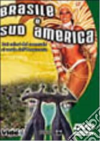 Brasile e Sud America dvd