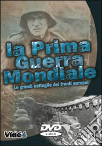 La prima guerra mondiale dvd