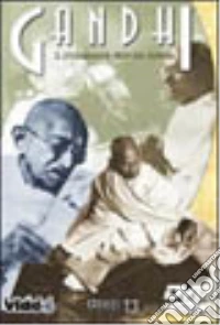 Gandhi - Il Rivoluzionario Della Non Violenza dvd