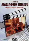 Corso Di Massaggio Shiatsu dvd