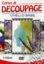 Corso Di Decoupage - Livello Base dvd