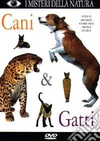 I misteri della natura. Vol. 01 - Cani e gatti dvd