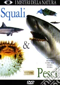 I misteri della natura. Vol. 02 - Squali e pesci dvd