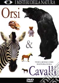 I misteri della natura. Vol. 04 - Orsi e cavalli dvd