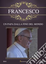 Francesco - Un Papa Dalla Fine Del Mondo dvd