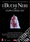 Buchi Neri (I) dvd