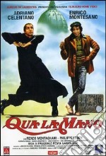 Qua La Mano dvd