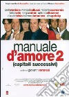 Manuale D'Amore 2 - Capitoli Successivi (SE) (2 Dvd) film in dvd di Giovanni Veronesi