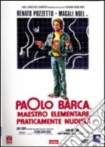 Paolo Barca, maestro elementare, praticamente nudista dvd